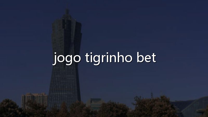 Jogo do Tigre Dinheiro: diversão, estratégia e emoção em cada rodada